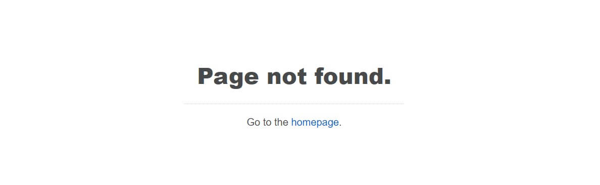 random 404 page that simply says "page not found"