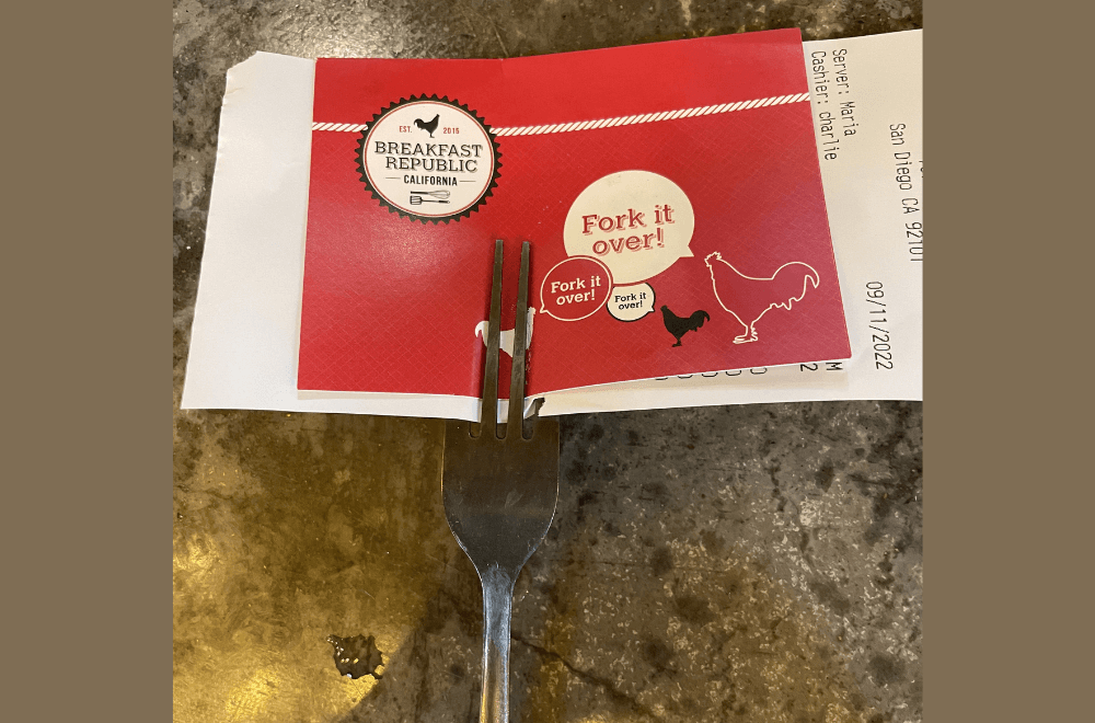 Breakfast Republic attaches its checks to a fork with a note that says "fork it over"
