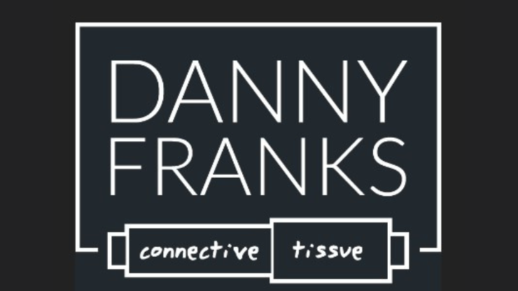 Danny Franks Connective Tissue Blog