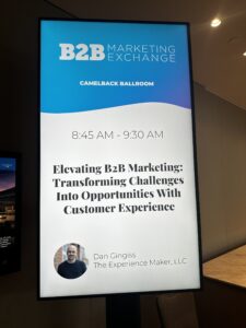 A sign advertising Dan's keynote presentation at B2BMX, in which he shared multiple B2B customer experience examples.